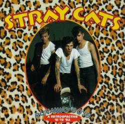 Stray Cats : Runaway Boys: a Retrospective '81-'92